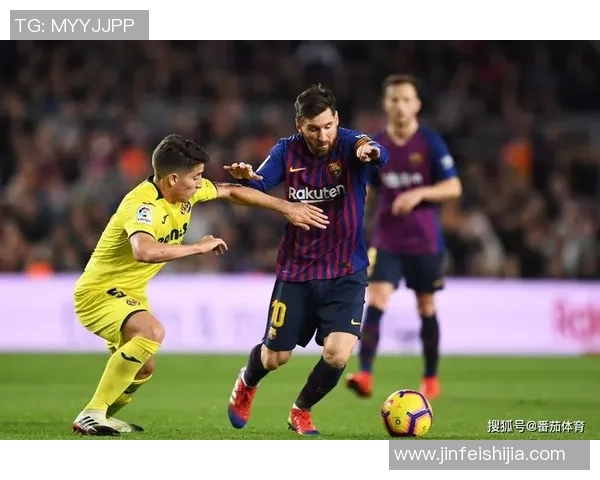 巴塞罗那与比利亚雷亚尔激战晋级之路精彩回顾