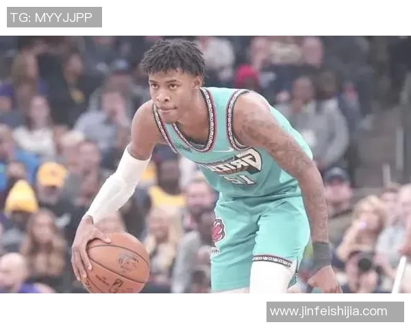 贾莫兰特的篮球之路：从新秀到联盟明星的成长历程